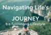 Navigating Life’s Journey: Practical Tips for a Fulfilling Lifestyle Navigating Life's Journey: Practical Tips for a Fulfilling Lifestyle