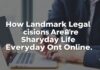 How Landmark Legal Decisions Are Shaping Everyday Life Online How Landmark Legal Decisions Are Shaping Everyday Life Online